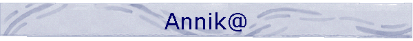 Annik@